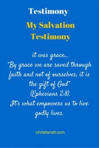 My Salvation Testimony