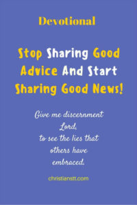 Stop Sharing Good Advice And Start Sharing Good News