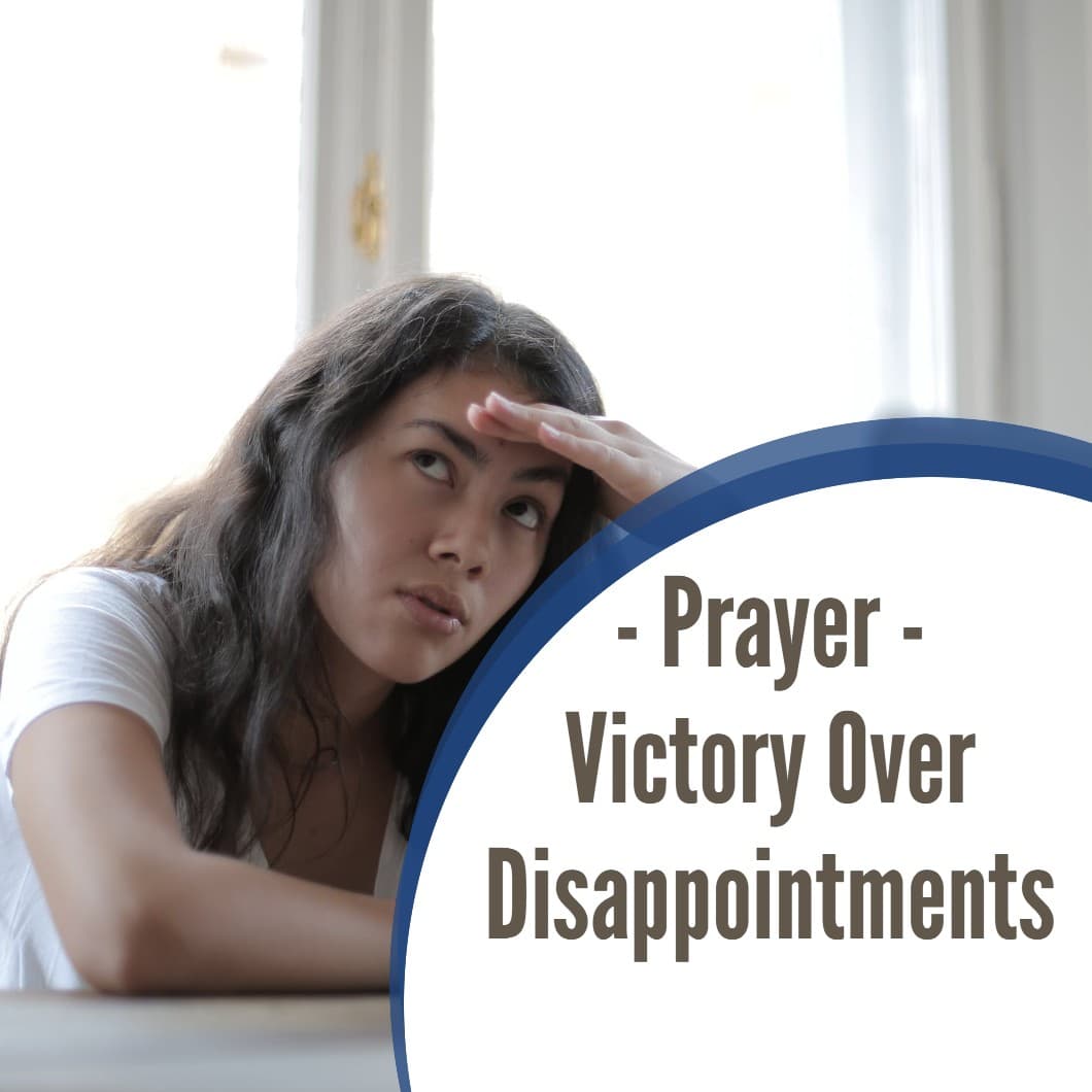 Prayer: Victory Over Disappointments