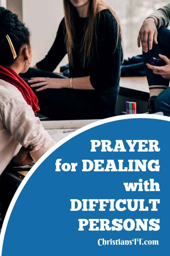 Prayer: Dealing with Difficult Persons