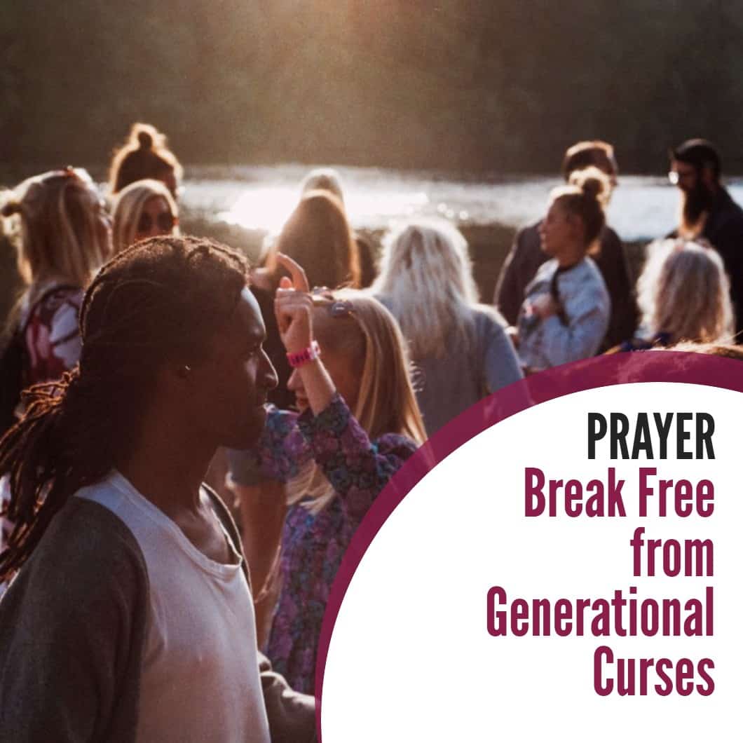 Break Free from Generational Curses