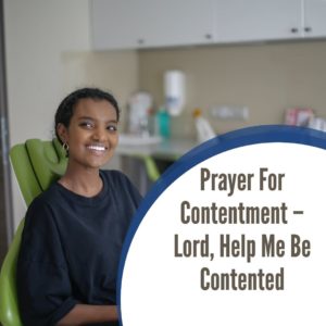 Prayer for Contentment – Lord, Help Me Be Contented