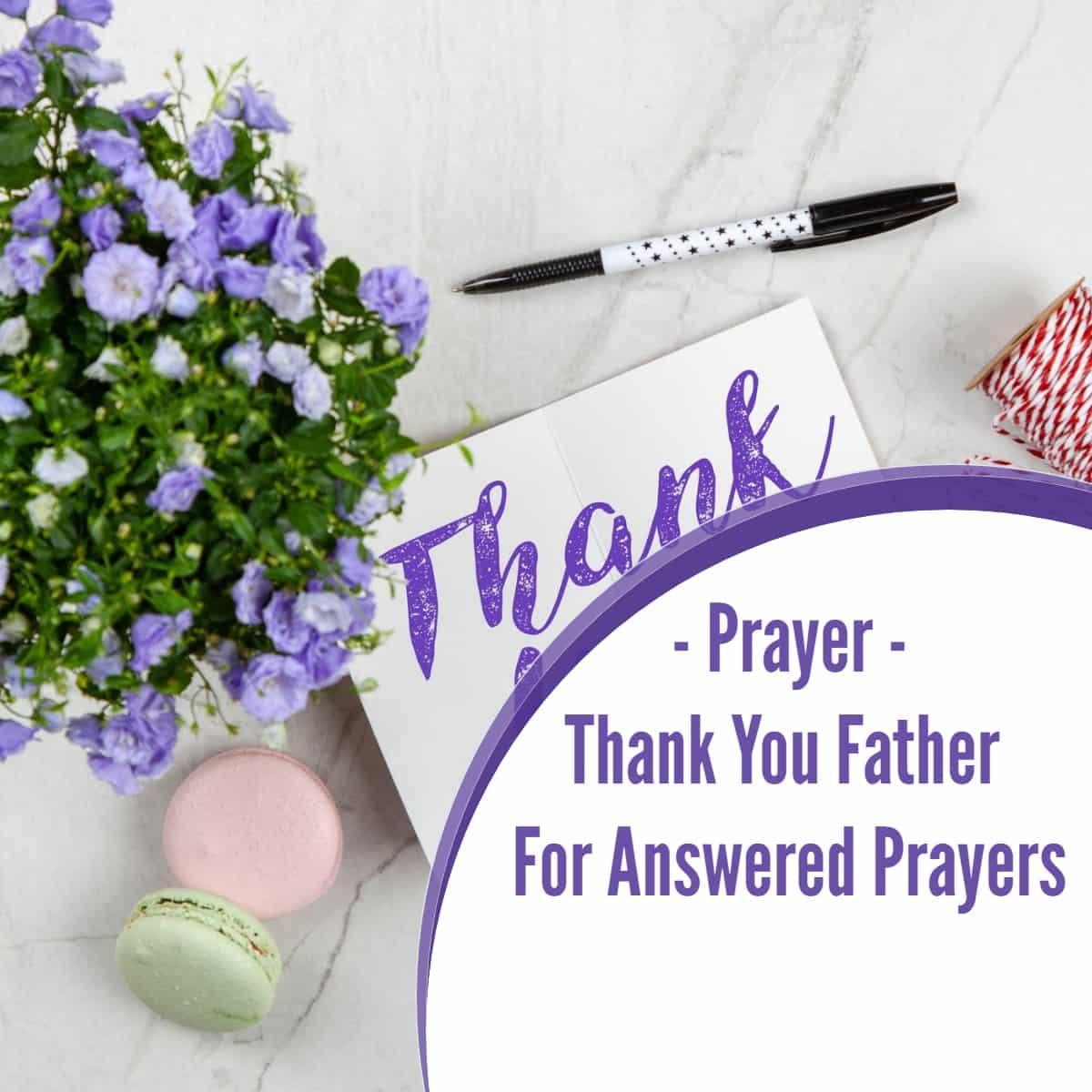 Prayer – Thank You Father For Answered Prayers