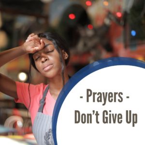 Prayers – Don’t Give Up