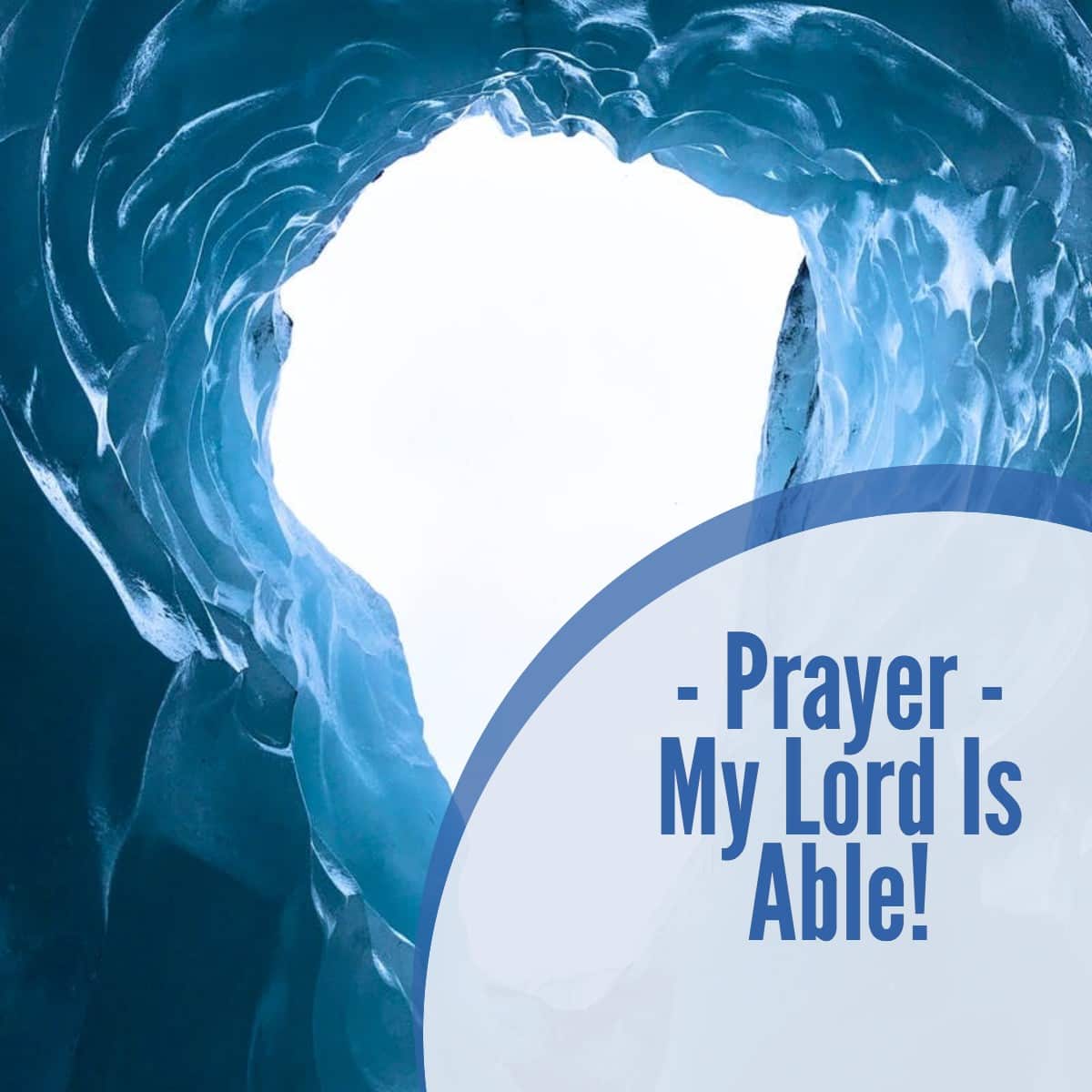 Prayer – My Lord is Able!