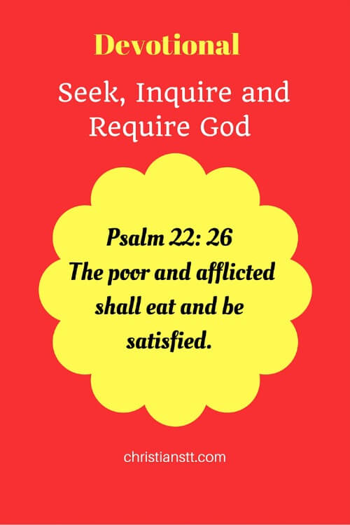 Devotional – Seek, Inquire and Require God