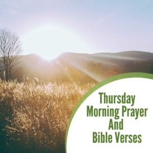 Thursday Morning Prayer and Bible Verses