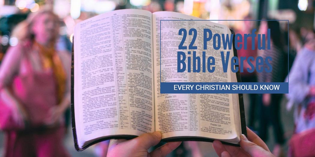 22 Powerful Bible Verses Every Christian Needs to Memorize