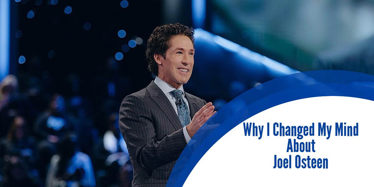 Why I Changed My Mind About Joel Osteen
