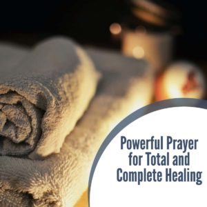 Prayers for Healing – Powerful Prayers To Heal The Sick