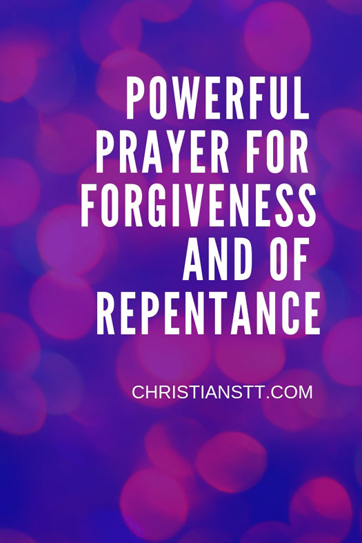 A PRAYER FOR FORGIVENESS AND OF REPENTANCE