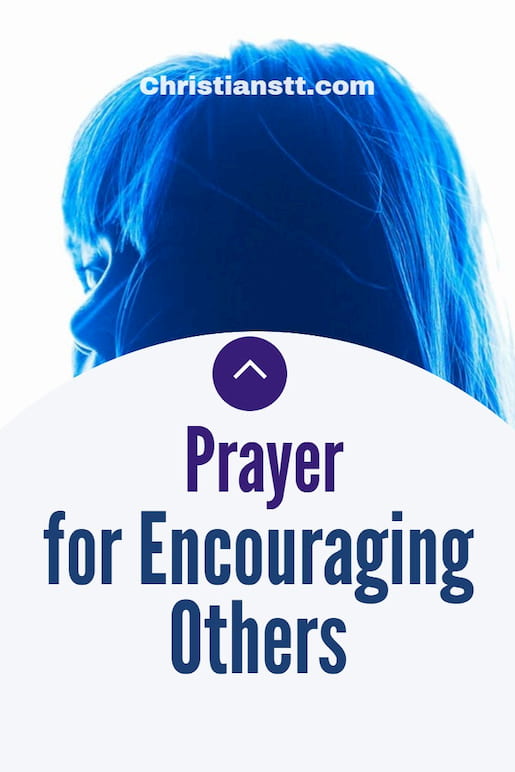 Prayer for Encouraging Others