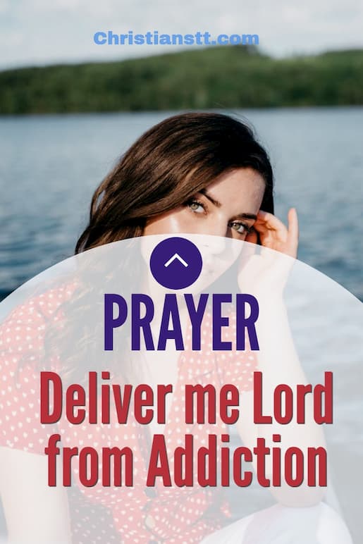 Prayer: Deliver me Lord from Addiction