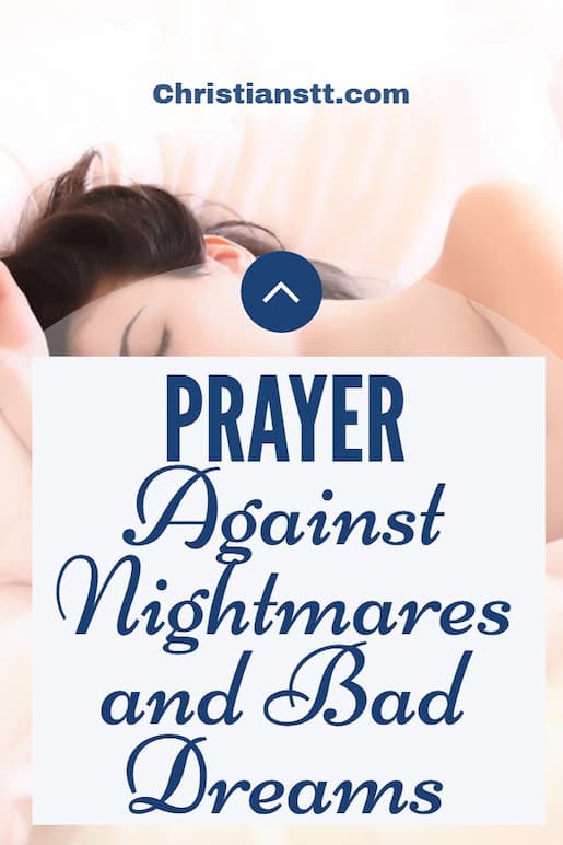 Powerful Prayer Against Nightmares and Bad Dreams