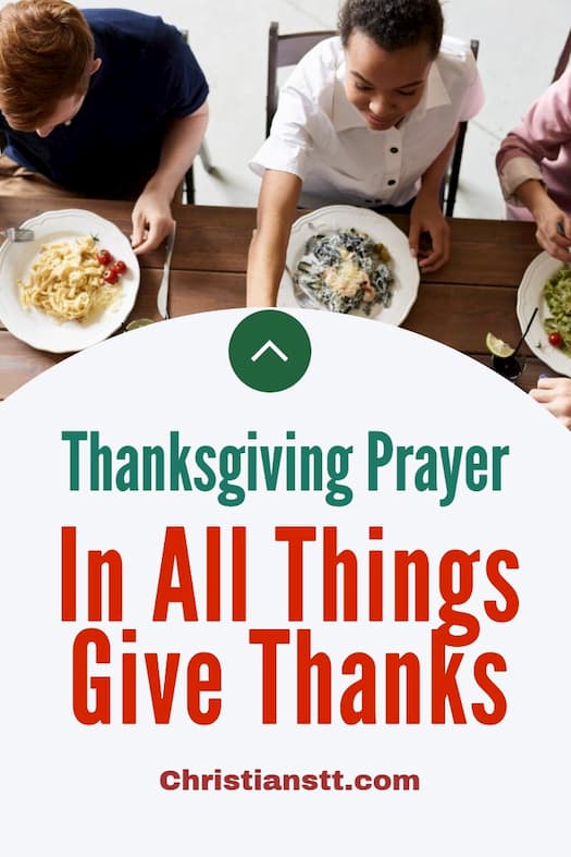 Thanksgiving Prayer – In All Things Give Thanks