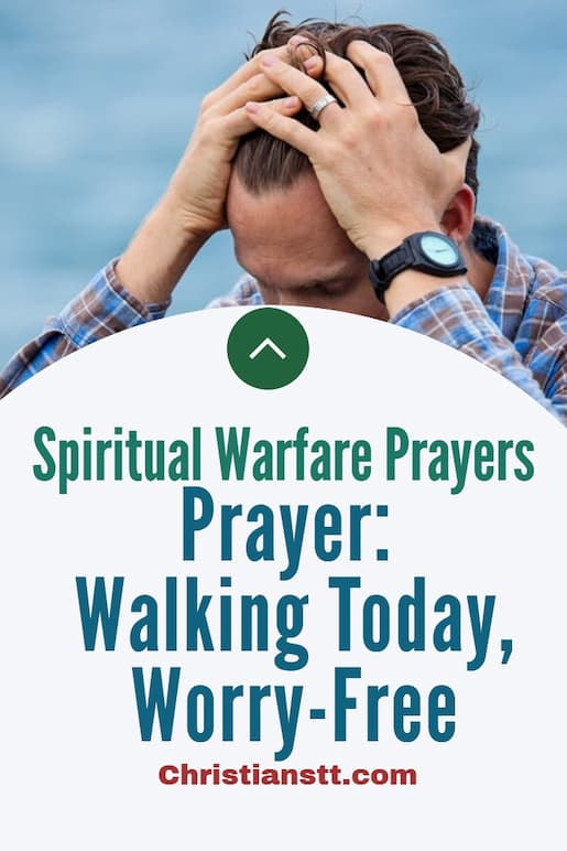 Prayer - Walking Today, Worry-Free