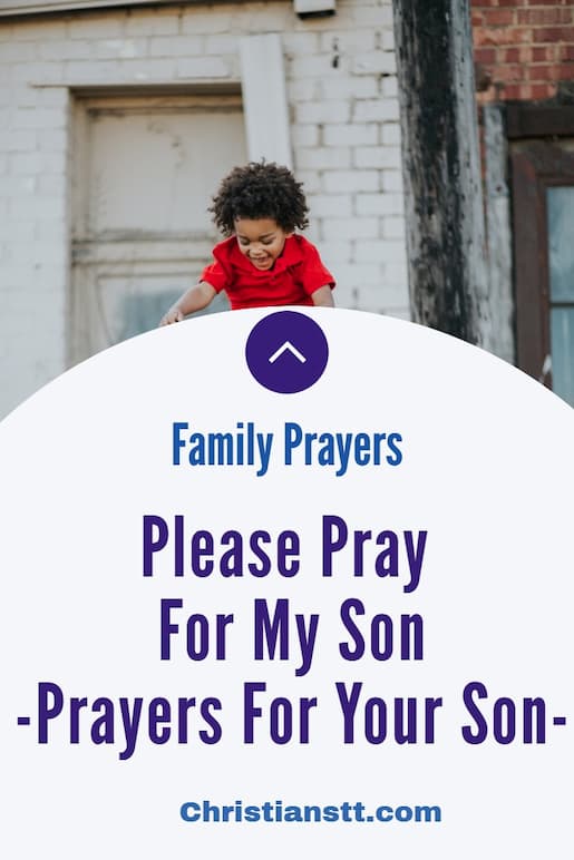 Please Pray For My Son – Prayers For Your Son