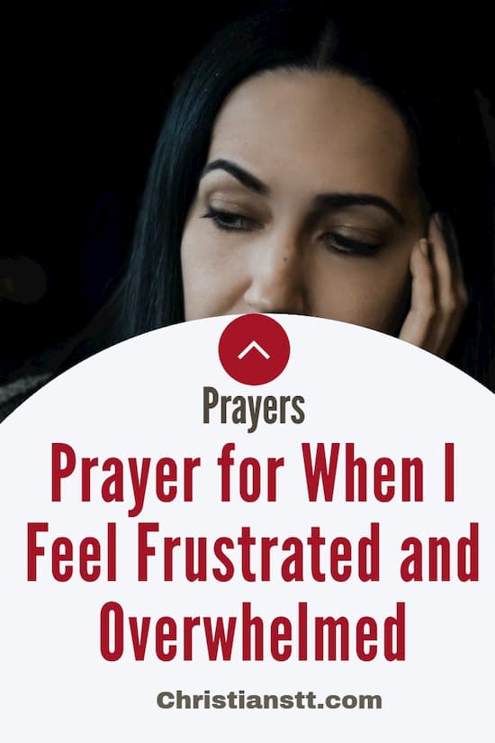 Prayer for When I Feel Frustrated and Overwhelmed