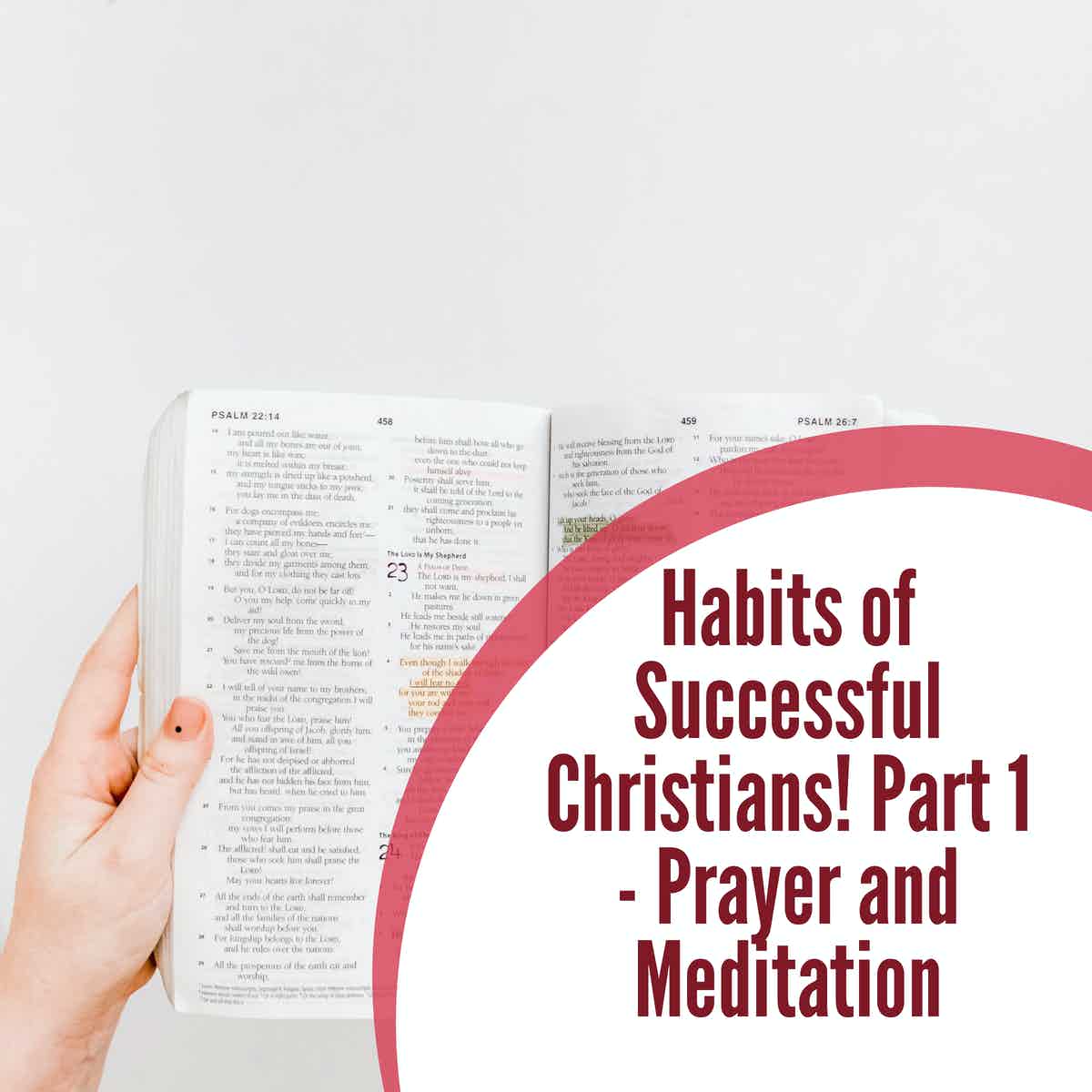 Habits of Successful Christians! Part 1 - Prayer and Meditation