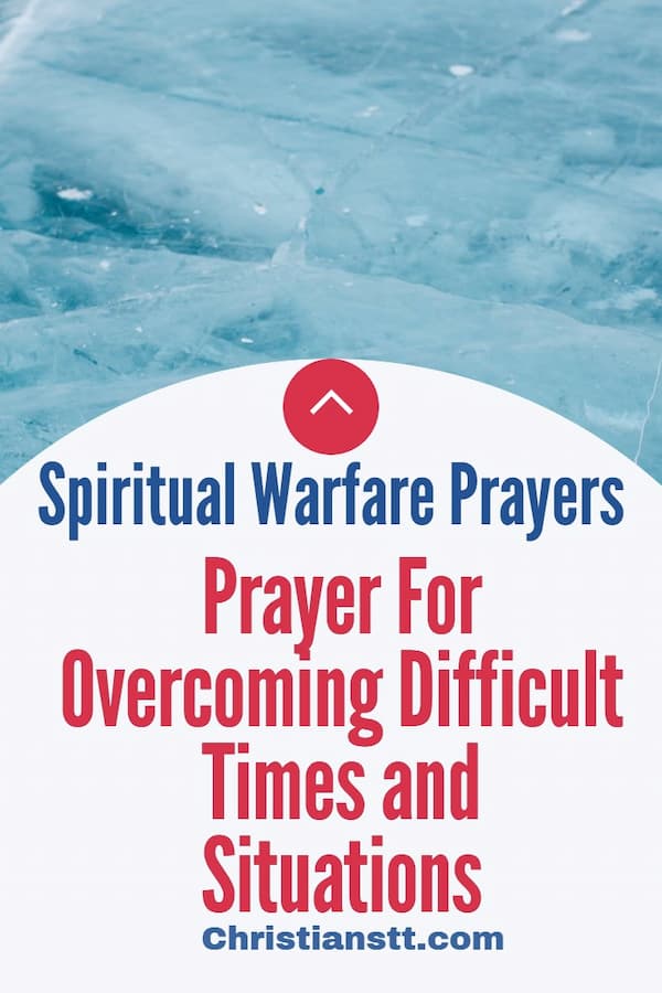 Prayer For Overcoming Difficult Times and Situations