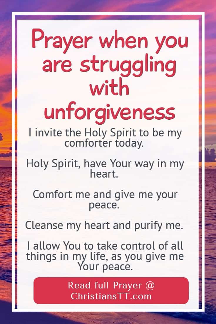 Prayer When You Are Struggling With Unforgiveness, Bitterness And Pain Of The Past