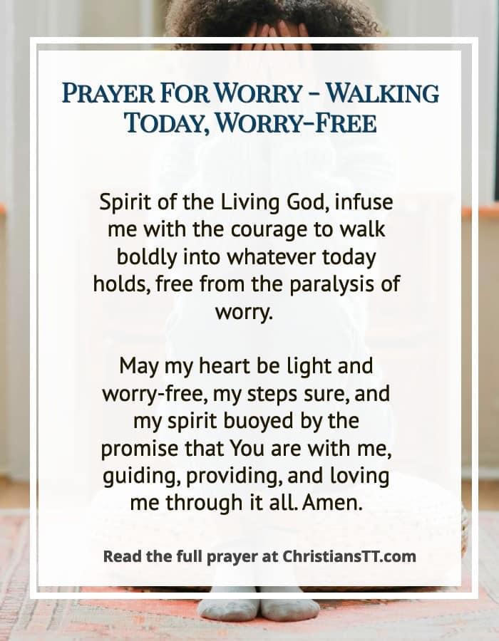 Prayer For Worry - Walking Today, Worry-Free