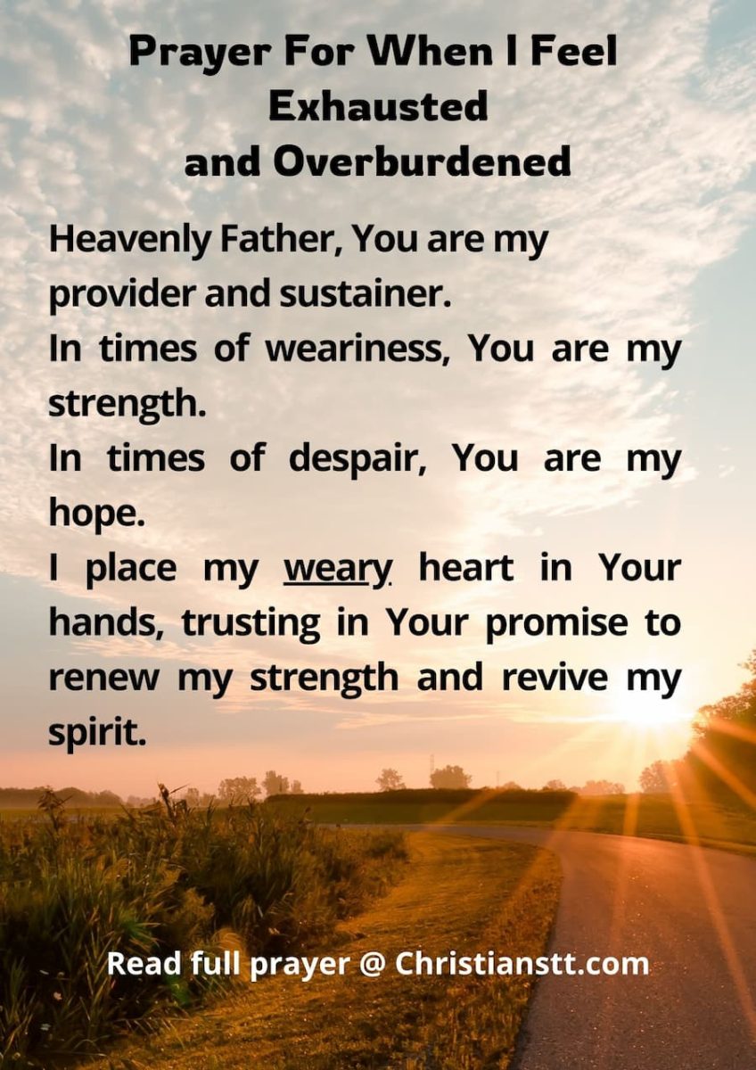 Prayer For When I Feel 
Exhausted
and Overburdened