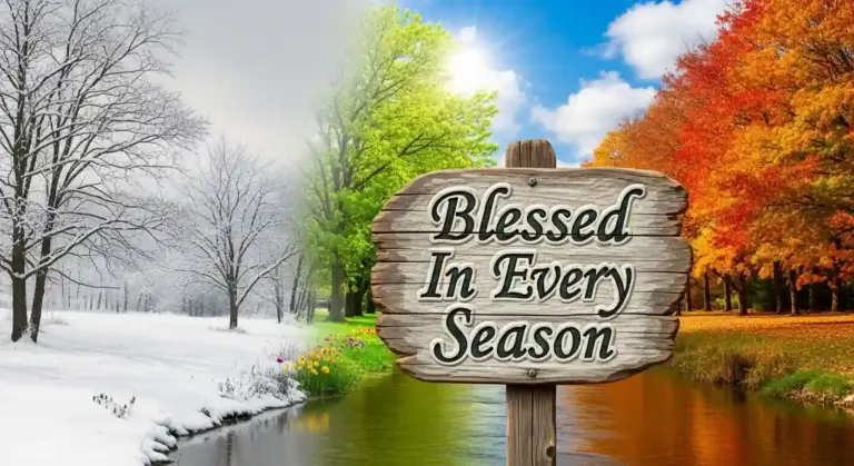 Daily Prayer For Today - ￼Blessed in Every Season