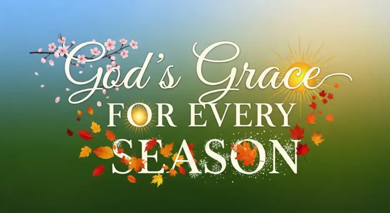 Daily Prayer For Today - God’s Grace for Every Season