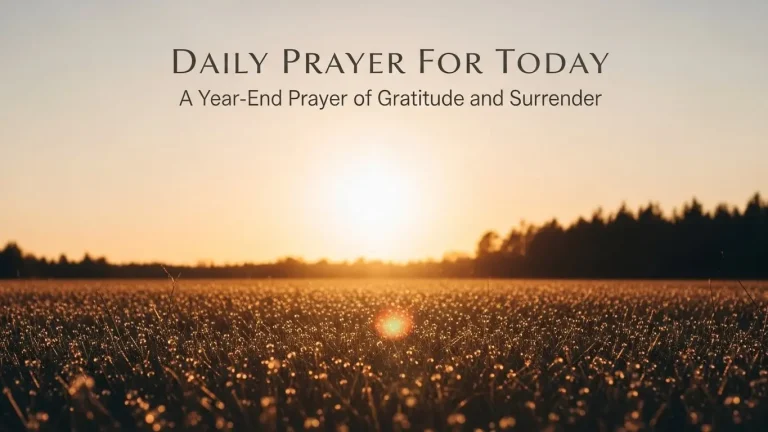 Daily Prayer For Today - A Year-End Prayer of Gratitude and Surrender