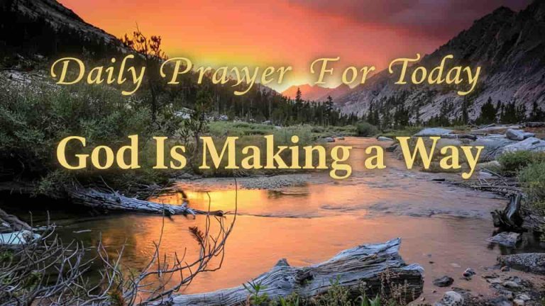 Daily Prayer For Today - God Is Making a Way