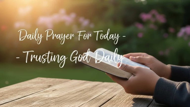 Daily Prayer For Today - Trusting God Daily