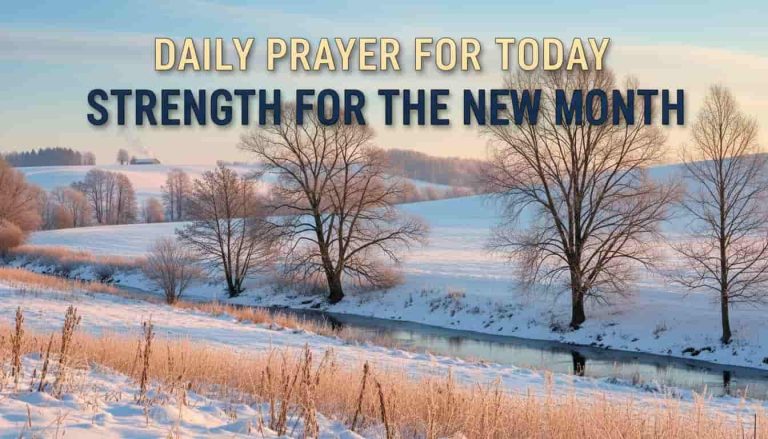 Daily Prayer For Today - Strength for the New Month