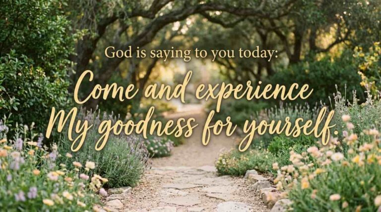 God is saying to you today: