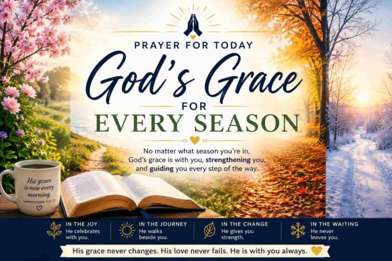 Daily Prayer For Today - God’s Grace for Every Season