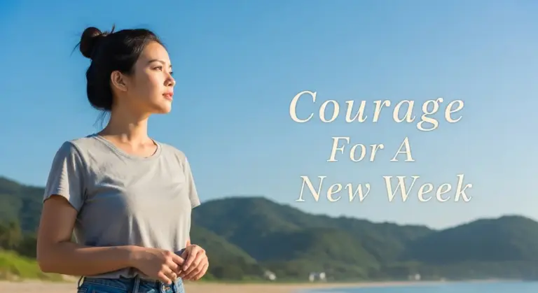 Daily Prayer For Today Prayer: Courage For A New Week