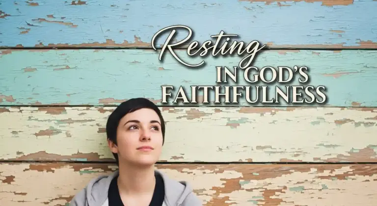 Daily Prayer For Today Prayer: Resting in God’s Faithfulness