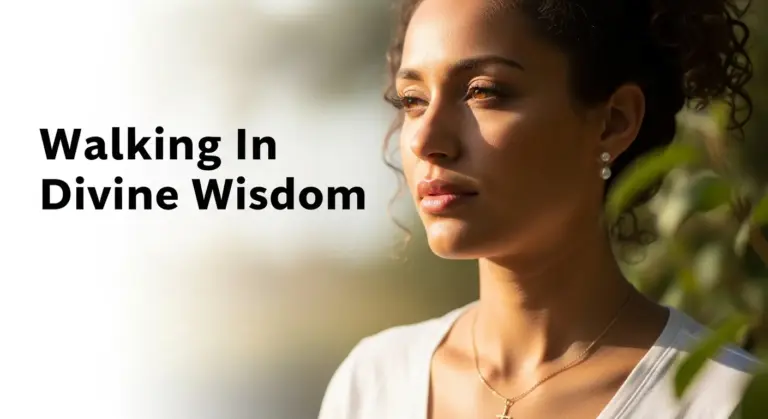 Daily Prayer For Today - Prayer - Walking In Divine Wisdom