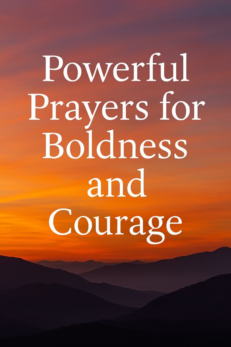 Powerful Prayers for Boldness and Courage
